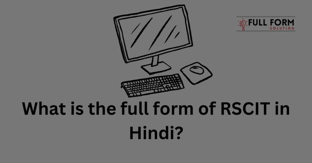 What is the full form of RSCIT in Hindi?