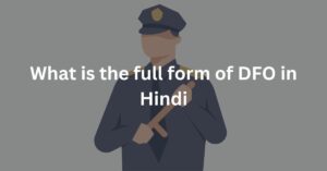 What is the full form of DFO in Hindi